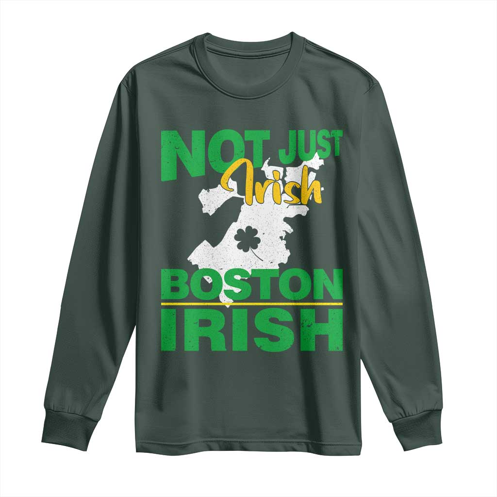 Funny Boston Irish Long Sleeve Shirt Not Just Irish Boston Irish Shamrock TS11 Dark Forest Green Print Your Wear