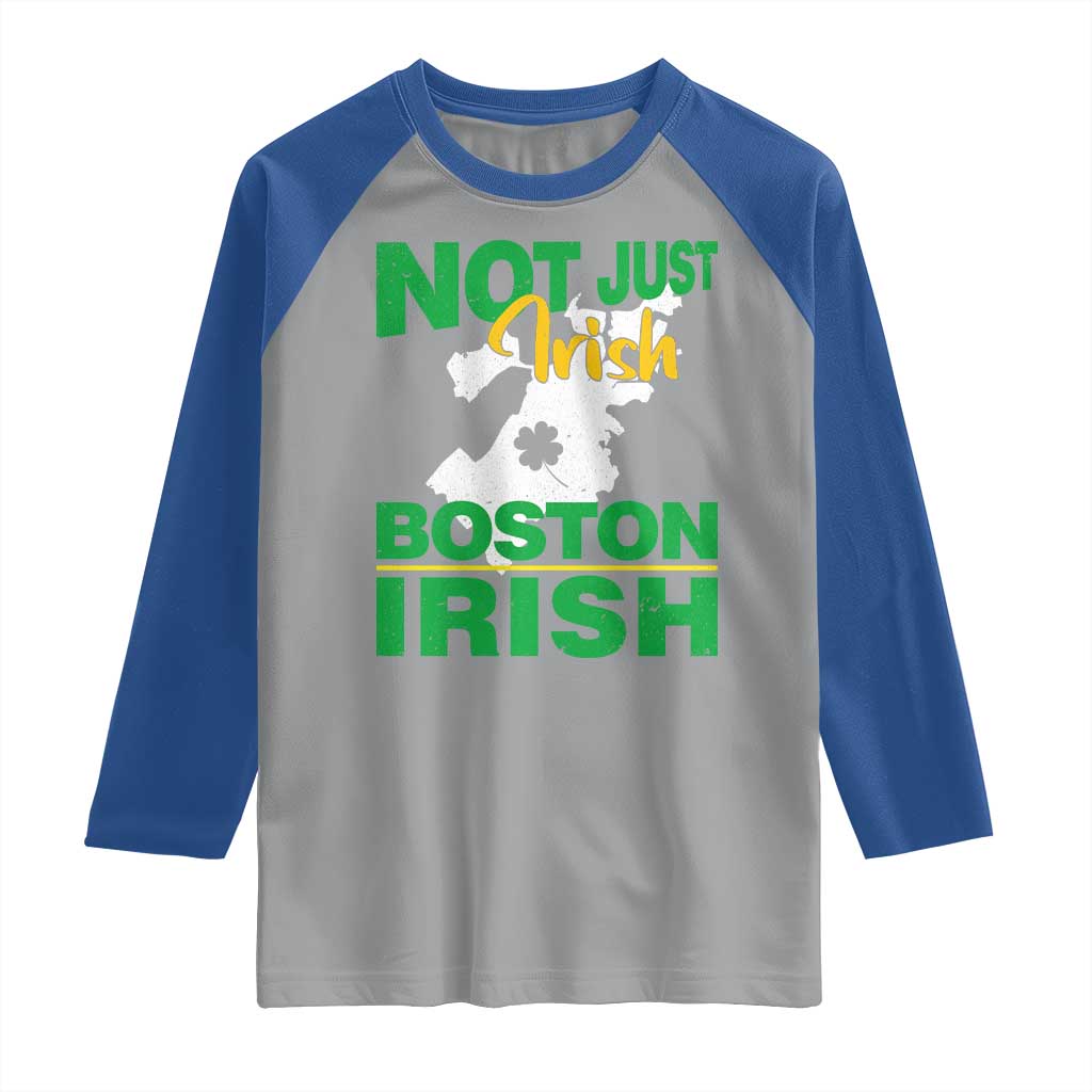 Funny Boston Irish Raglan Shirt Not Just Irish Boston Irish Shamrock TS11 Sport Gray Royal Print Your Wear
