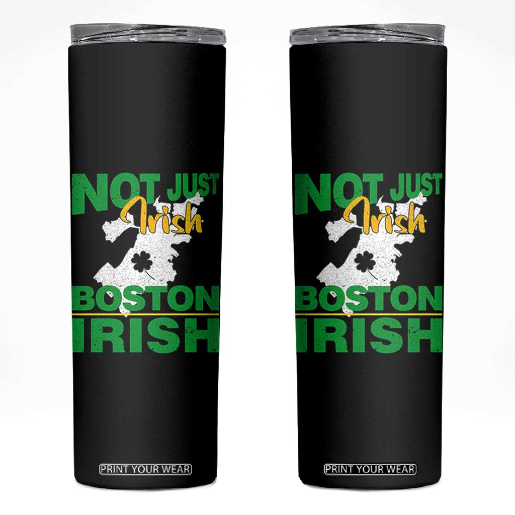 Funny Boston Irish Skinny Tumbler Not Just Irish Boston Irish Shamrock TS11 Black Print Your Wear