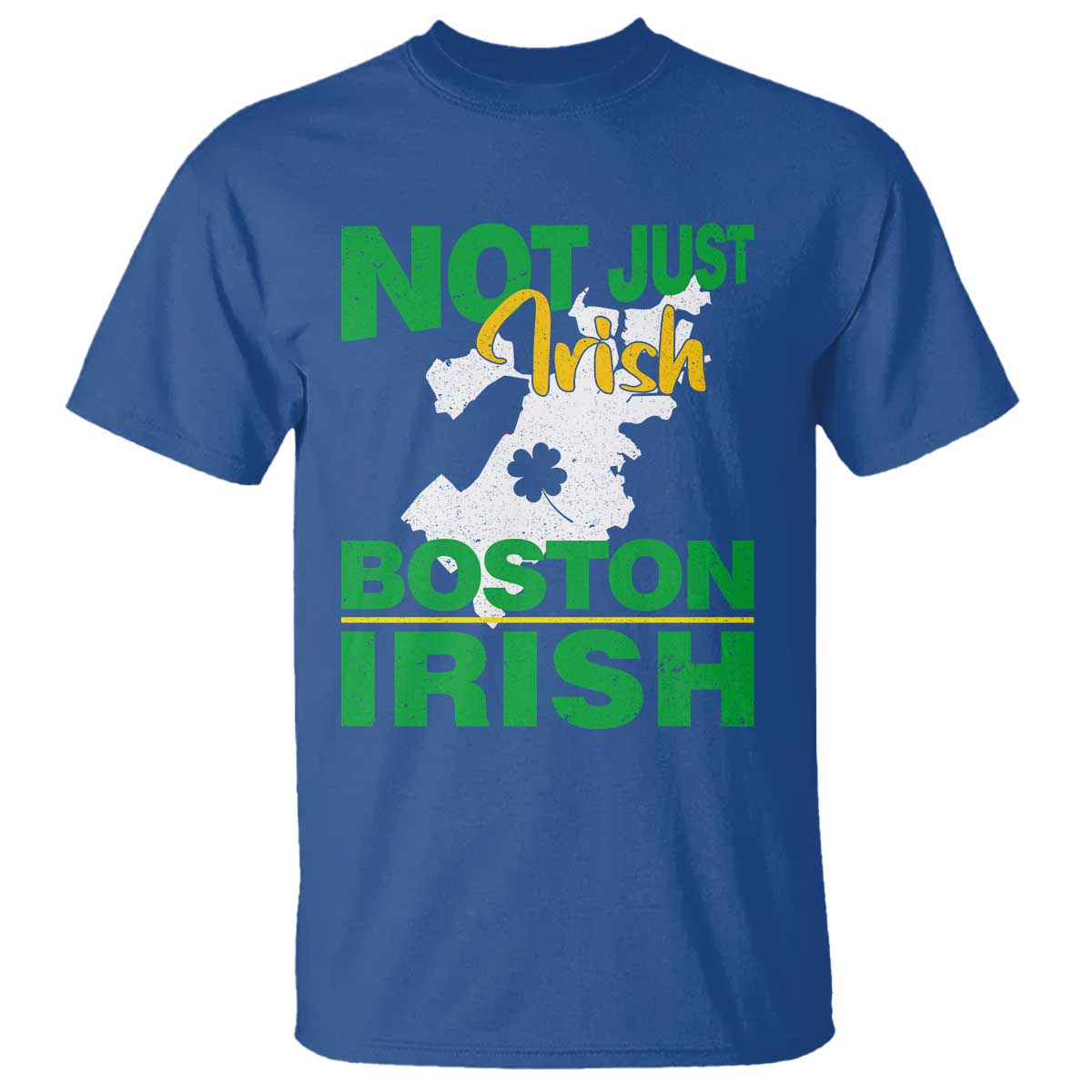 Funny Boston Irish T Shirt Not Just Irish Boston Irish Shamrock TS11 Royal Blue Print Your Wear