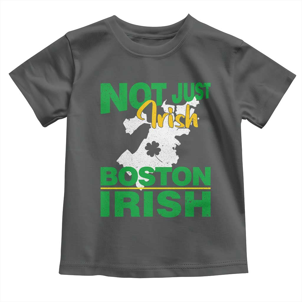 Funny Boston Irish Toddler T Shirt Not Just Irish Boston Irish Shamrock TS11 Dark Heather Print Your Wear