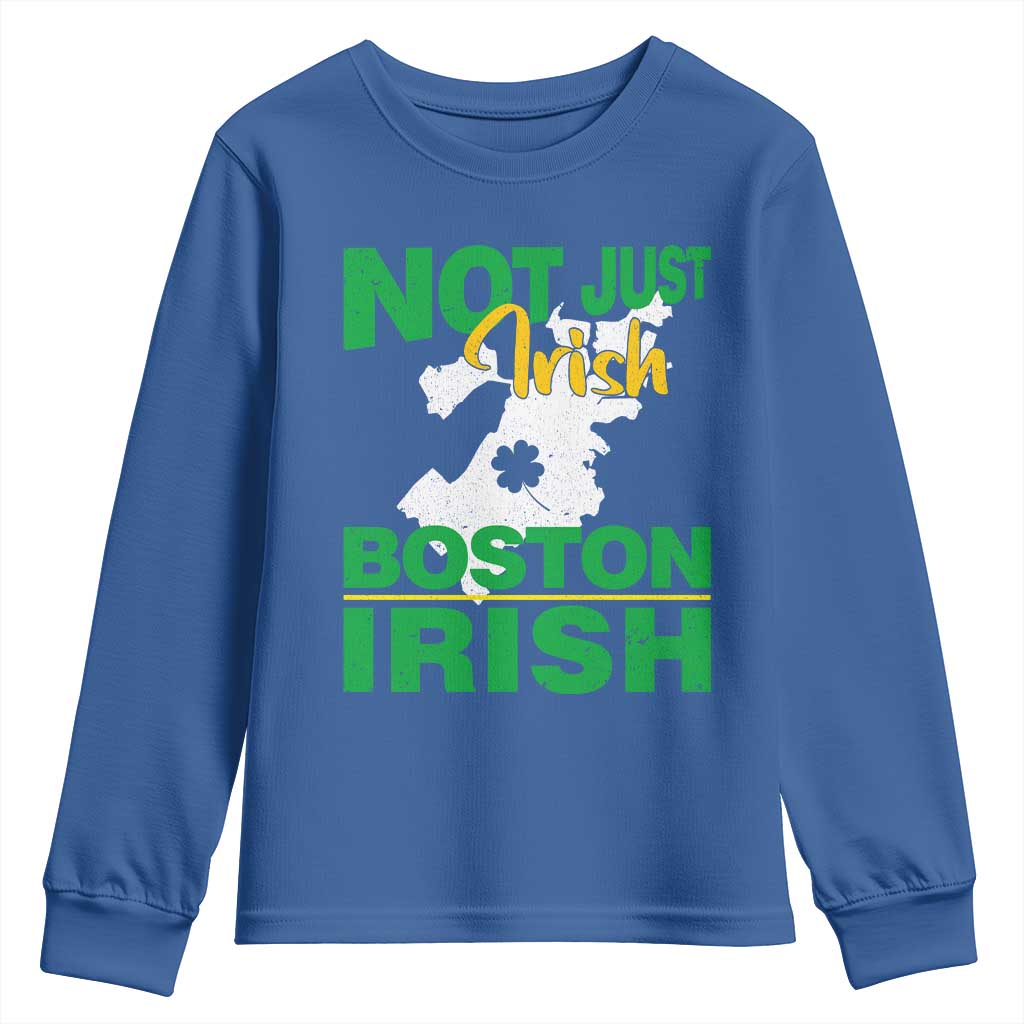 Funny Boston Irish Youth Sweatshirt Not Just Irish Boston Irish Shamrock TS11 Royal Blue Print Your Wear