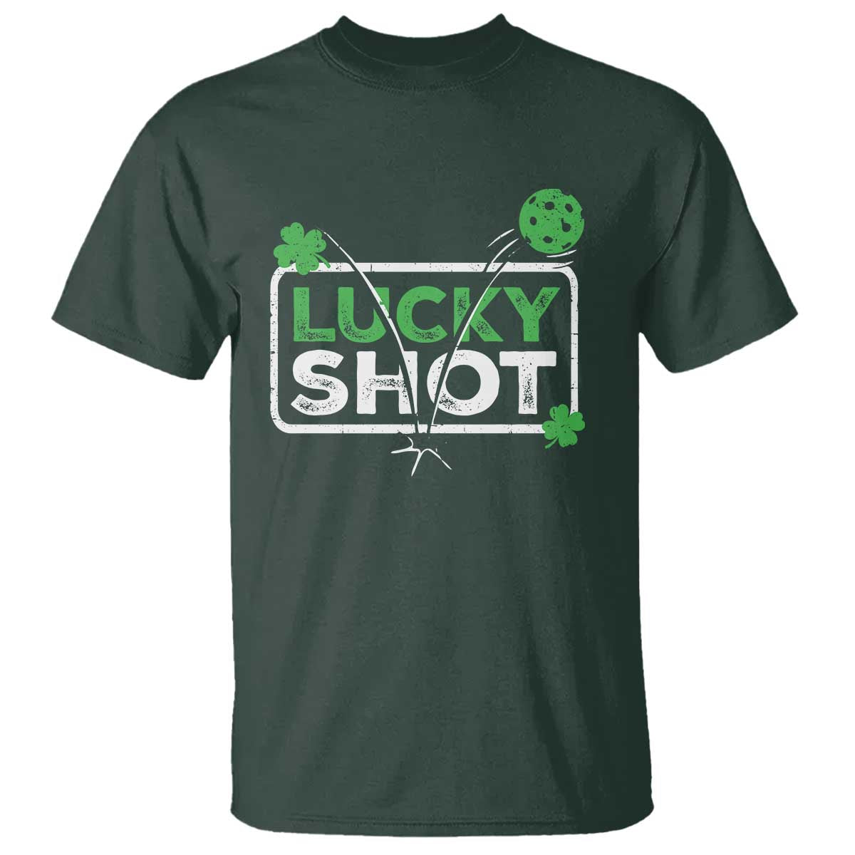 Funny St Patricks Day Pickleball T Shirt - Lucky Shot Shamrock Holiday Humor Tee TS11 Dark Forest Green Print Your Wear