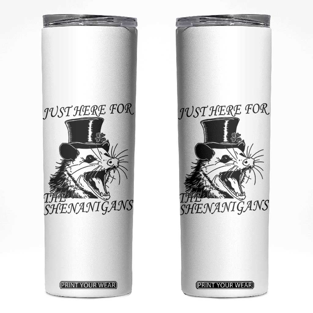Funny St Patrick's Day Opossum Skinny Tumbler Just Here For The Shenanigans Shamrock TS11 White Print Your Wear