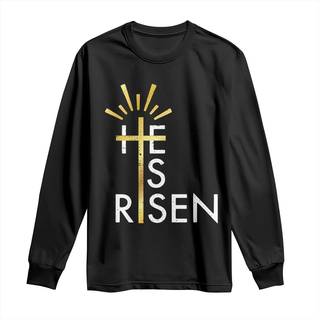 He Is Risen Long Sleeve Shirt Christian Easter Day Religious Bible Verse Cross TS11 Black Print Your Wear