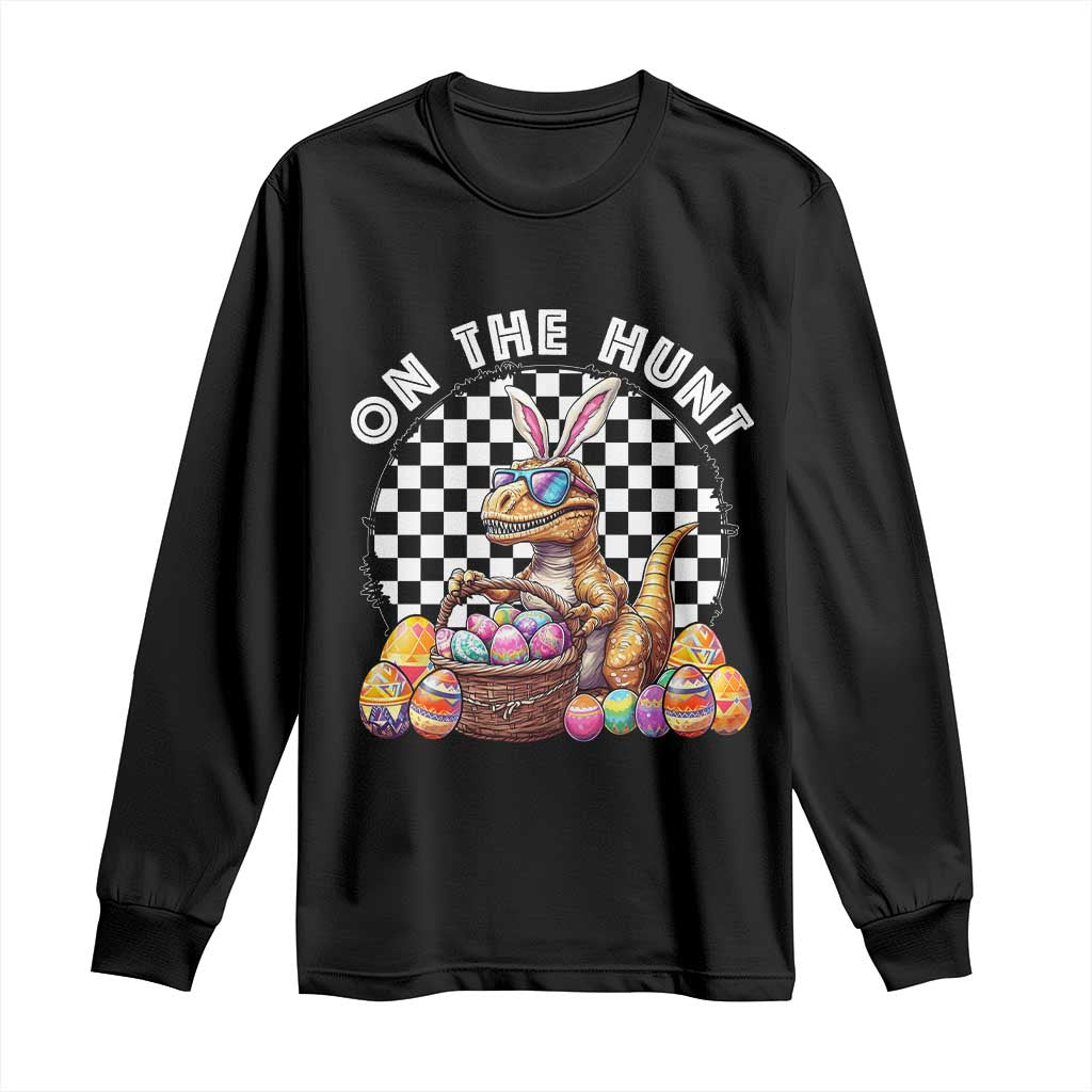 Funny Easter Day Dinosaur Bunny Long Sleeve Shirt On The Hunt Egg Hunting TS11 Black Print Your Wear