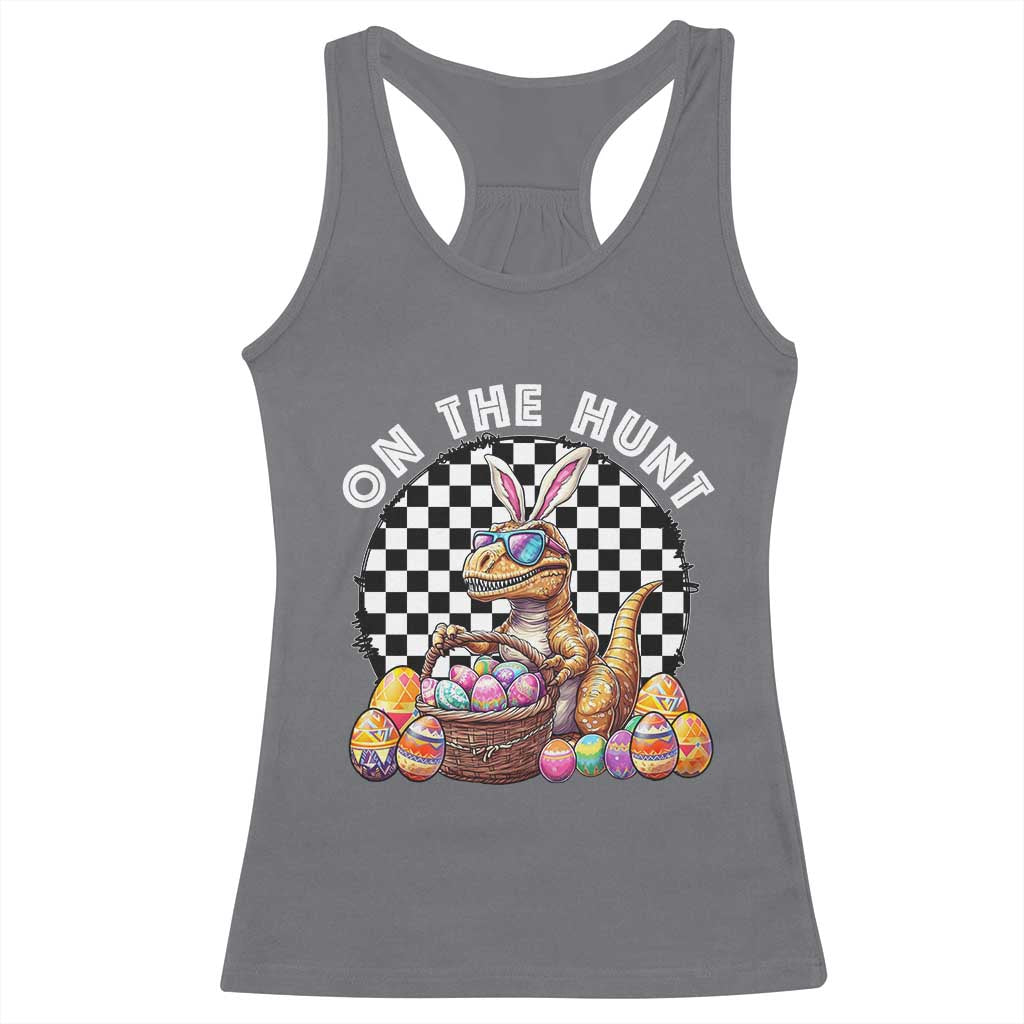 Funny Easter Day Dinosaur Bunny Racerback Tank Top On The Hunt Egg Hunting TS11 Charcoal Print Your Wear