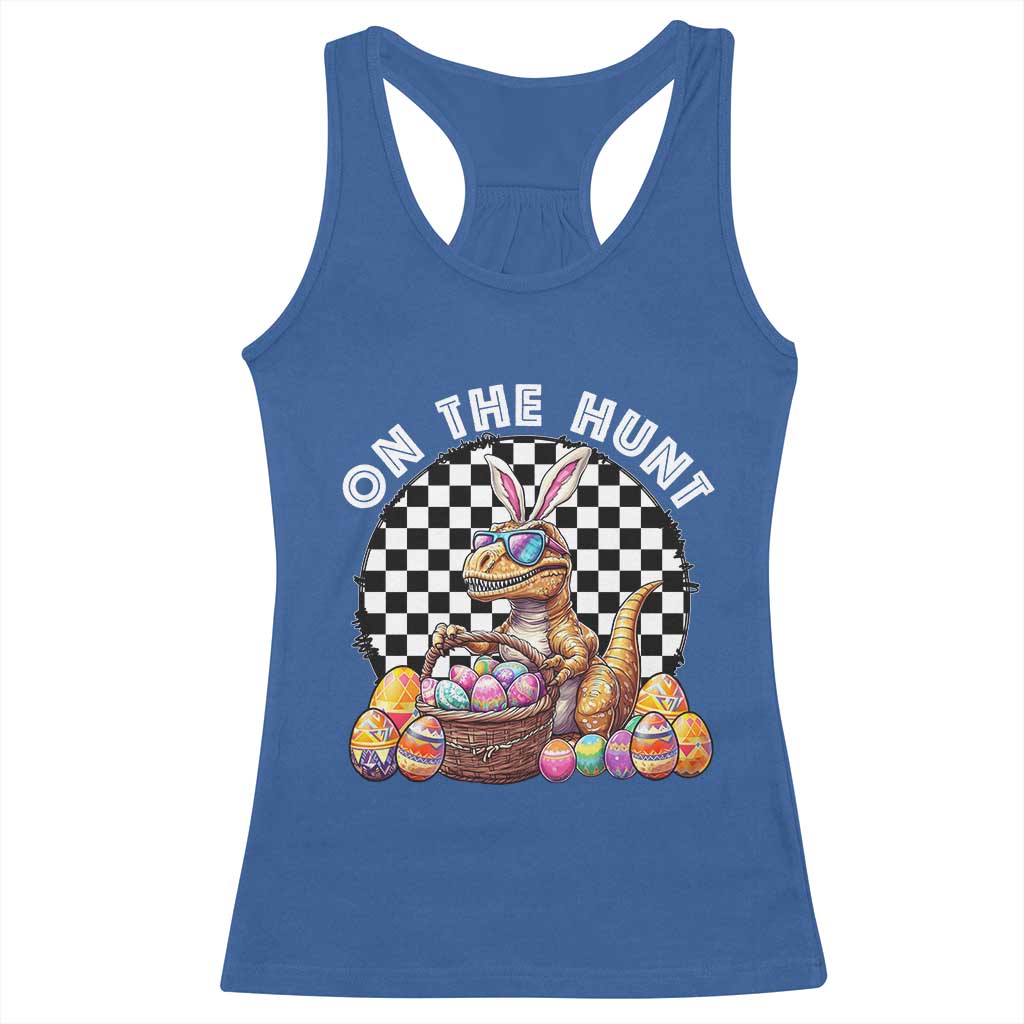 Funny Easter Day Dinosaur Bunny Racerback Tank Top On The Hunt Egg Hunting TS11 Royal Blue Print Your Wear