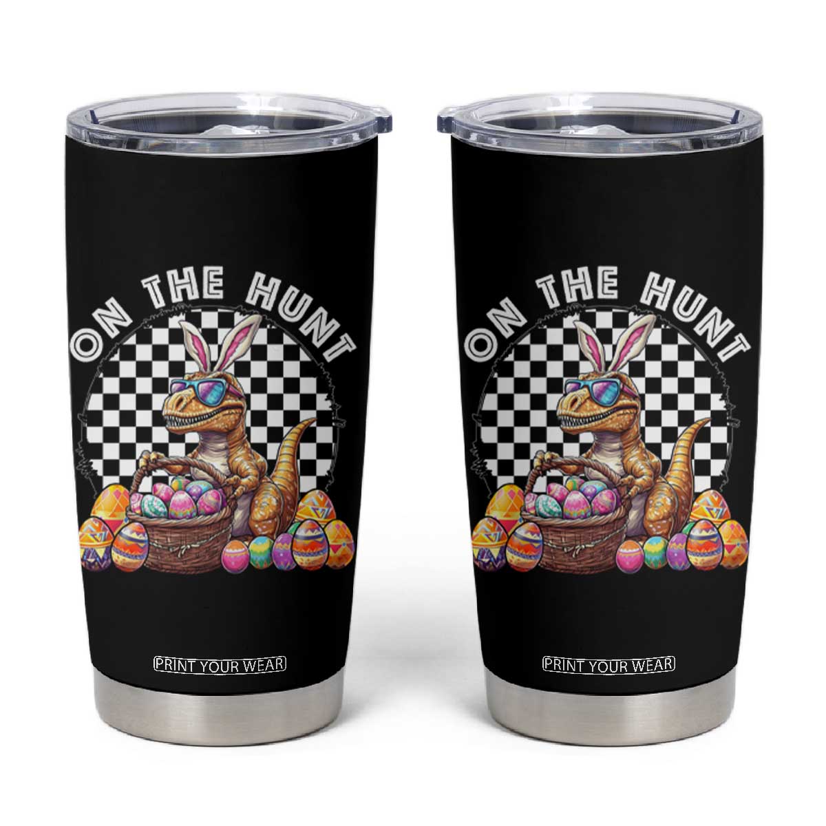 Funny Easter Day Dinosaur Bunny Tumbler Cup On The Hunt Egg Hunting TS11 Black Print Your Wear