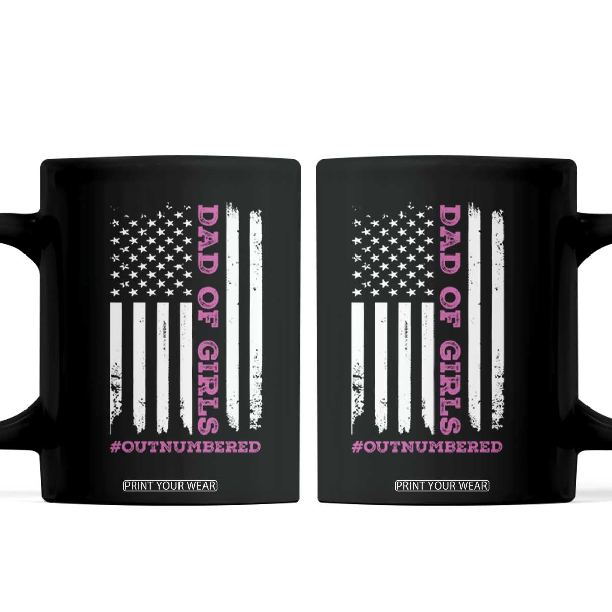 Funny Dad Of Girls Outnumbered Coffee Mug Vintage American Flag Father's Day TS11 Black Print Your Wear