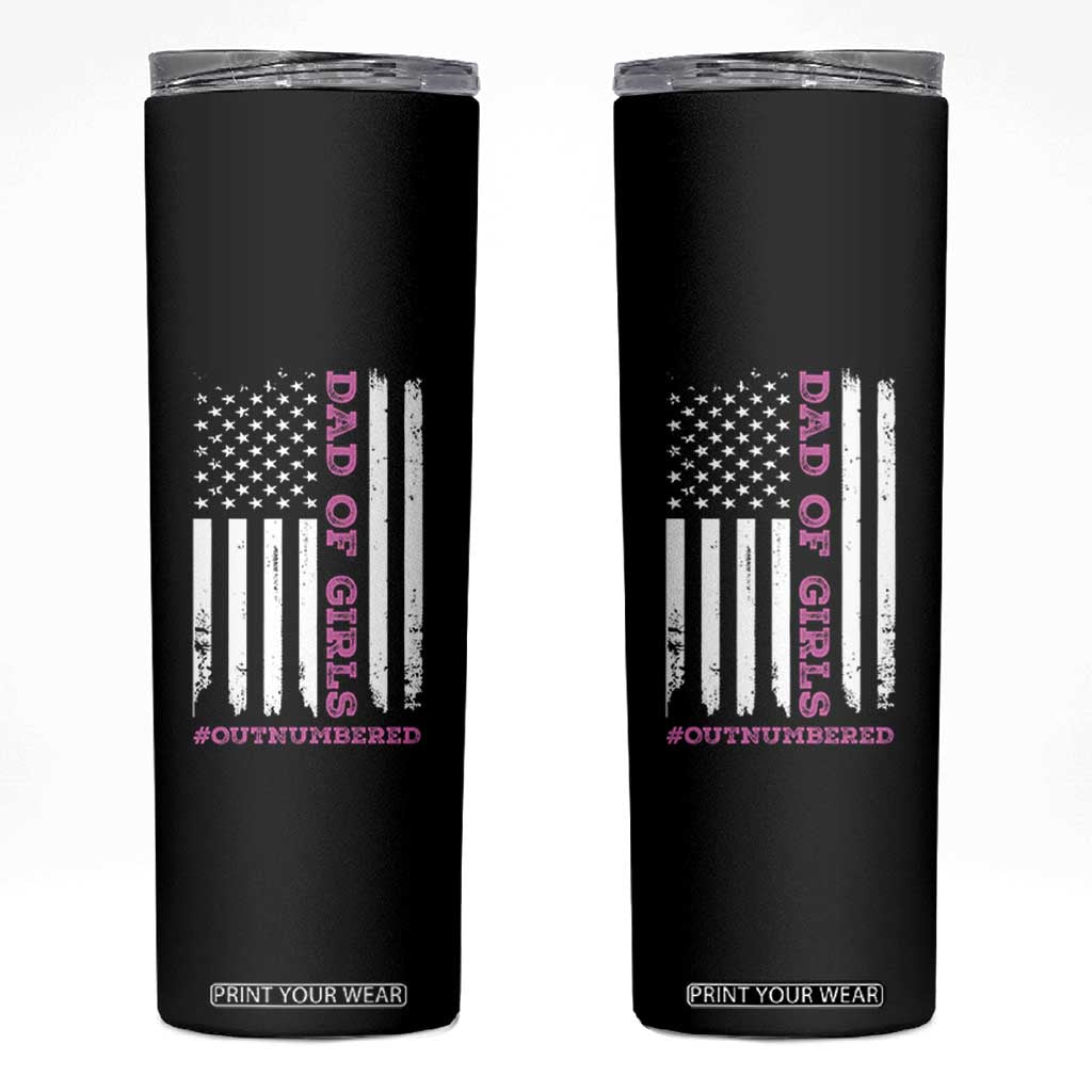 Funny Dad Of Girls Outnumbered Skinny Tumbler Vintage American Flag Father's Day TS11 Black Print Your Wear