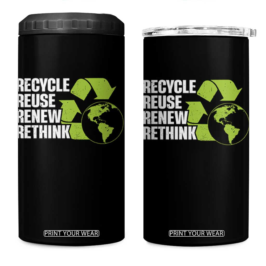 Recycle Reuse Renew Rethink Environmental Activism 4 in 1 Can Cooler Tumbler TS11 One Size: 16 oz Black Print Your Wear