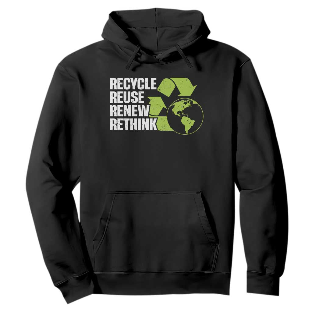 Recycle Reuse Renew Rethink Environmental Activism Hoodie TS11 Black Print Your Wear