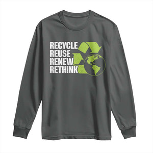 Recycle Reuse Renew Rethink Environmental Activism Long Sleeve Shirt TS11 Dark Heather Print Your Wear