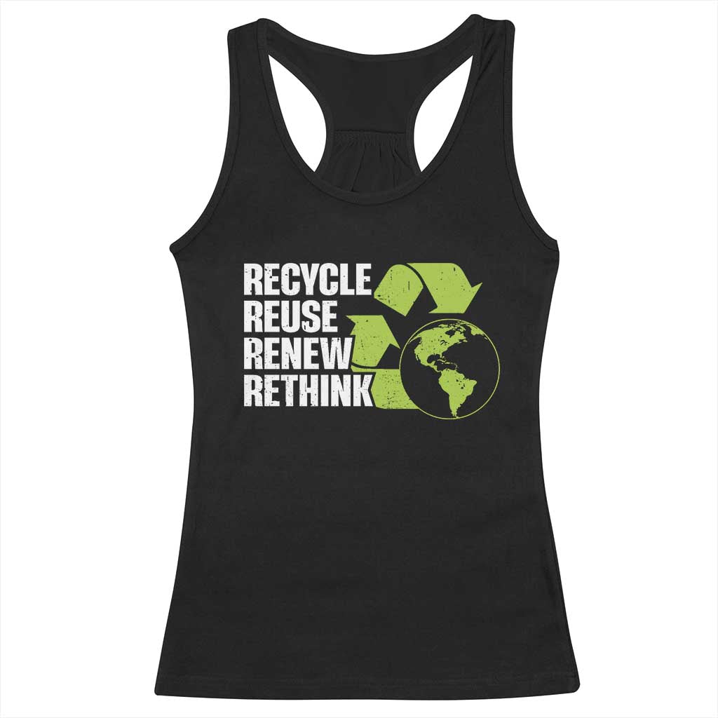 Recycle Reuse Renew Rethink Environmental Activism Racerback Tank Top TS11 Black Print Your Wear