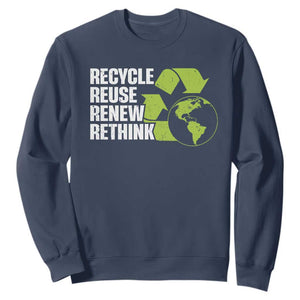 Recycle Reuse Renew Rethink Environmental Activism Sweatshirt TS11 Navy Print Your Wear