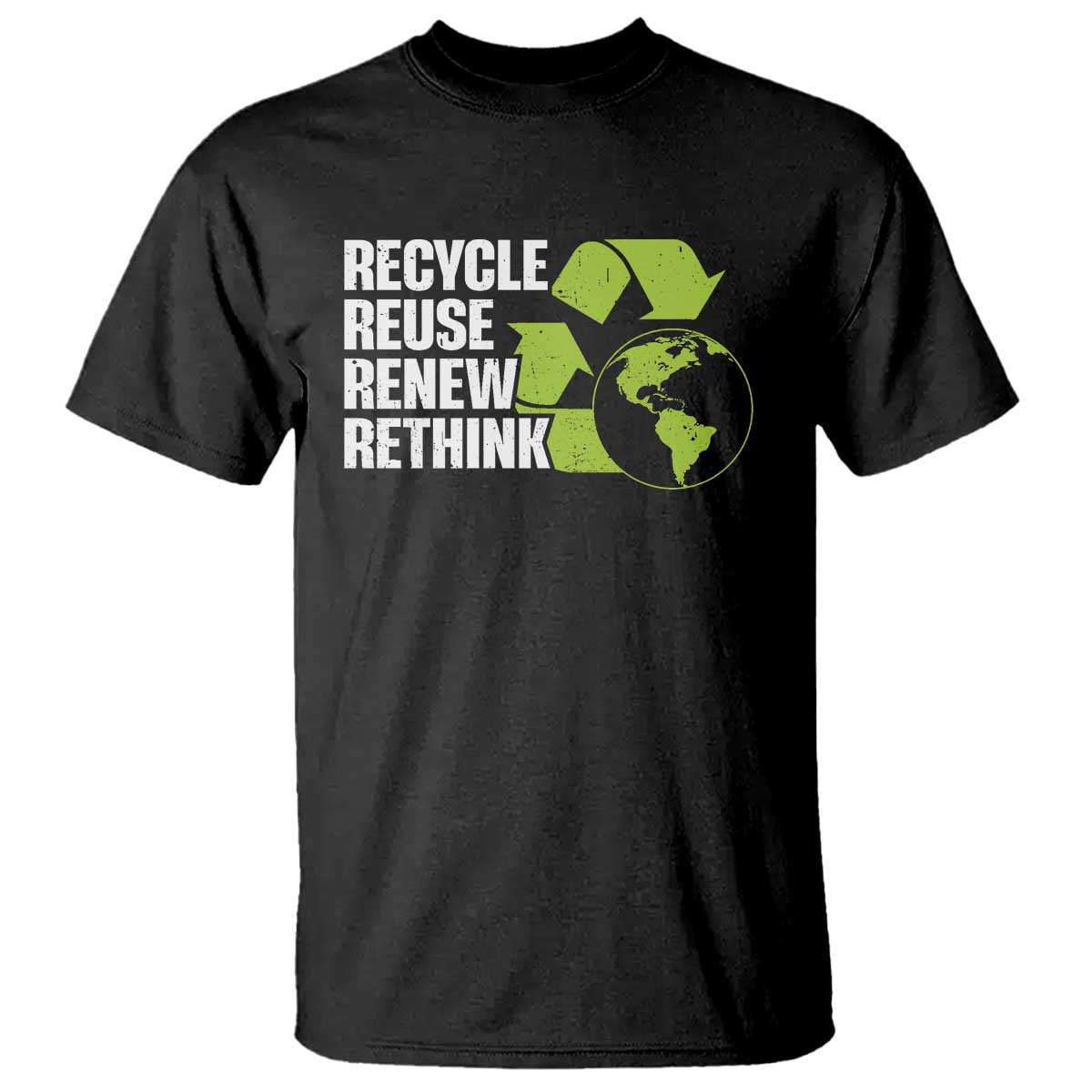 Recycle Reuse Renew Rethink Environmental Activism T Shirt TS11 Black Print Your Wear