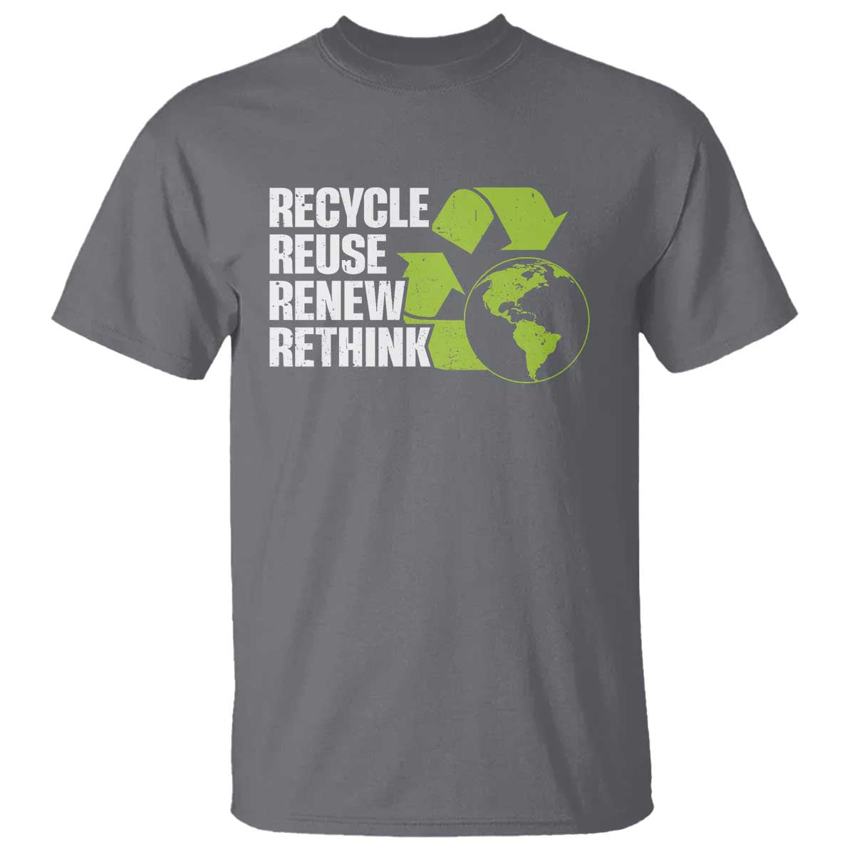 Recycle Reuse Renew Rethink Environmental Activism T Shirt TS11 Charcoal Print Your Wear