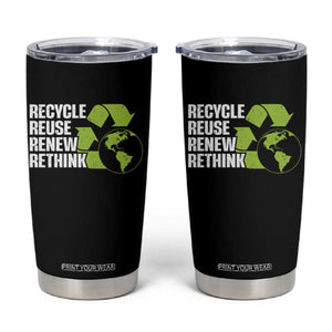 Recycle Reuse Renew Rethink Environmental Activism Tumbler Cup TS11 Black Print Your Wear