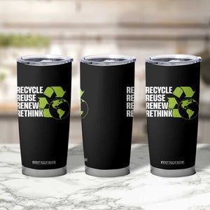 Recycle Reuse Renew Rethink Environmental Activism Tumbler Cup TS11 Print Your Wear