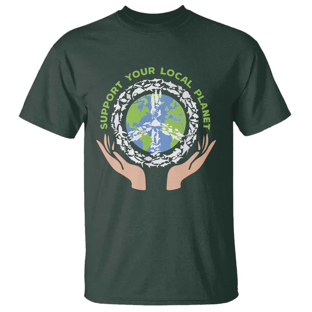 Earth Day Support Your Local Planet T Shirt Peace Sign Animals TS11 Dark Forest Green Print Your Wear