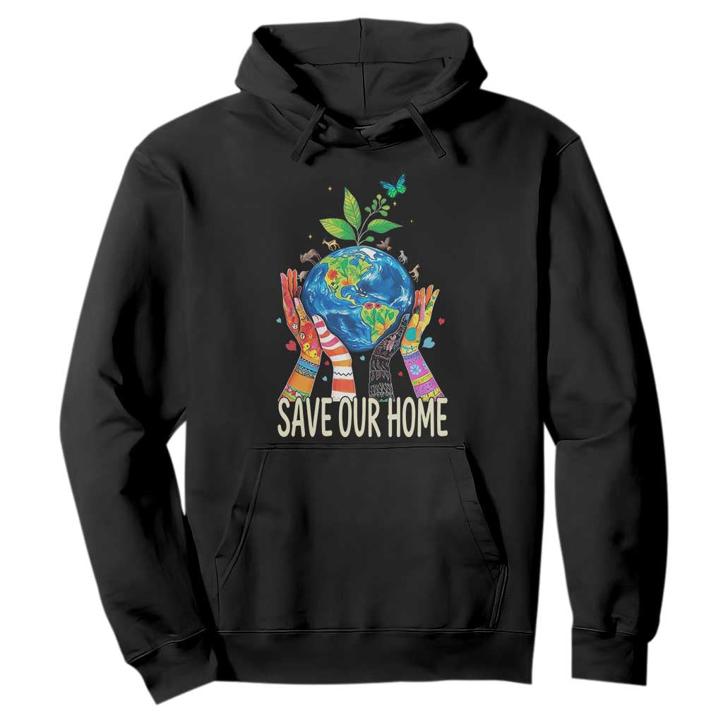 Save Our Home Animals Wildlife Conservation Earth Day Hoodie TS11 Black Print Your Wear