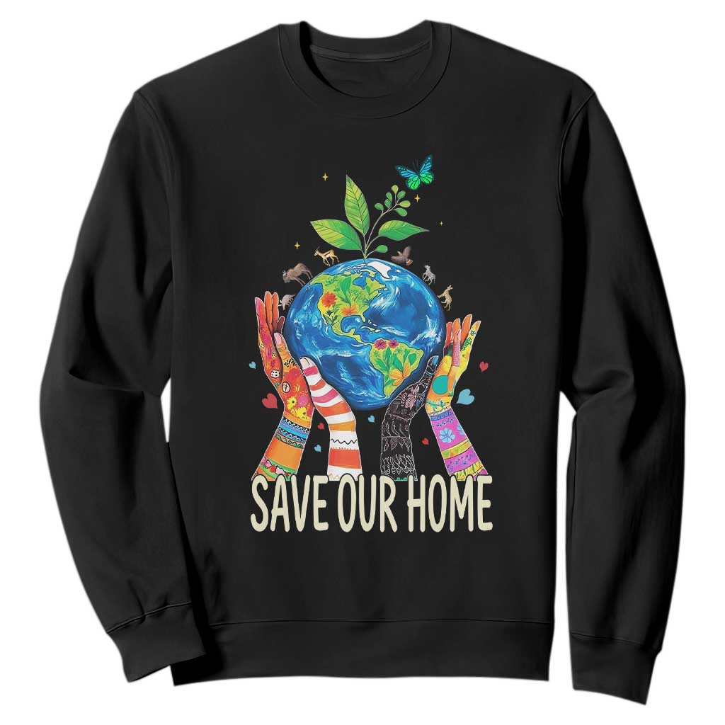 Save Our Home Animals Wildlife Conservation Earth Day Sweatshirt TS11 Black Print Your Wear