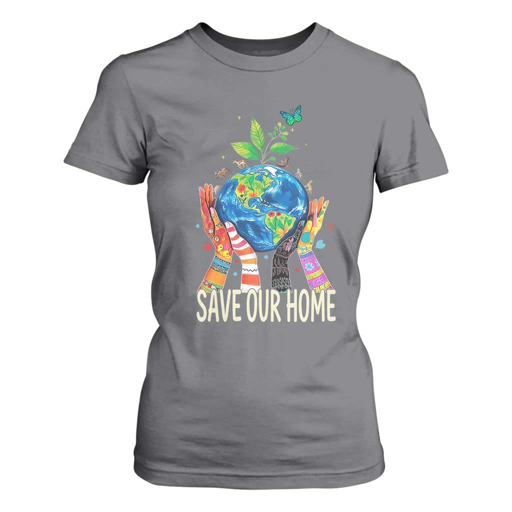 Save Our Home Animals Wildlife Conservation Earth Day T Shirt For Women TS11 Charcoal Print Your Wear