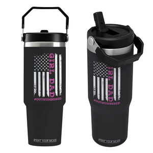 Funny Girl Dad Outnumbered Flip Straw Tumbler Vintage American Flag Father's Day TS11 One Size: 30 oz Black Print Your Wear