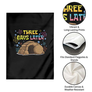 Three Days Later Christian Easter Garden Flag Funny Jesus Resurrection Meme TS11 Print Your Wear