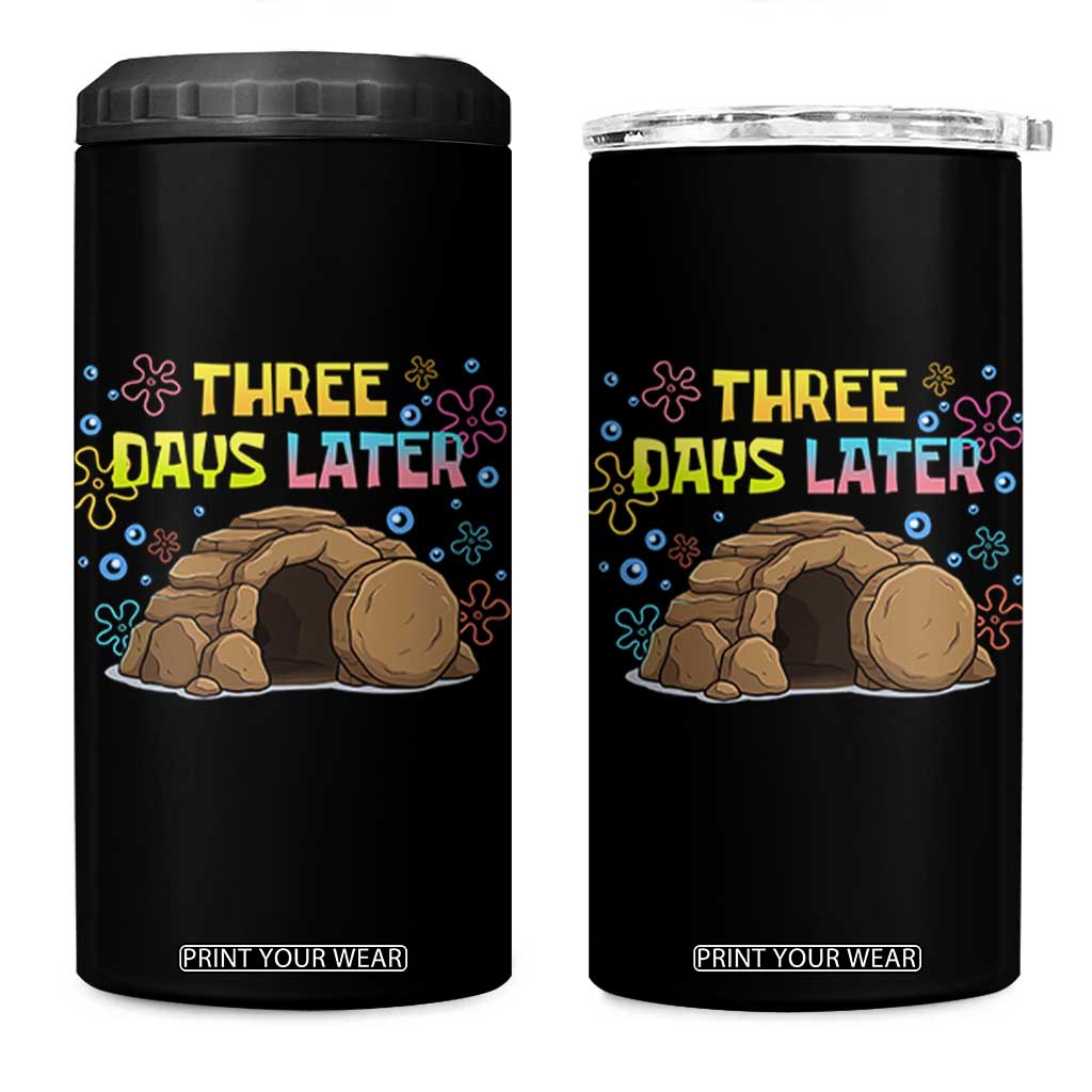 Three Days Later Christian Easter 4 in 1 Can Cooler Tumbler Funny Jesus Resurrection Meme TS11 One Size: 16 oz Black Print Your Wear