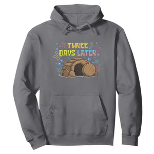 Three Days Later Christian Easter Hoodie Funny Jesus Resurrection Meme TS11 Charcoal Print Your Wear