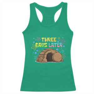 Three Days Later Christian Easter Racerback Tank Top Funny Jesus Resurrection Meme TS11 Irish Green Print Your Wear