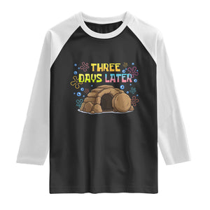 Three Days Later Christian Easter Raglan Shirt Funny Jesus Resurrection Meme TS11 Black White Print Your Wear
