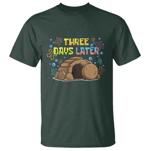 Three Days Later Christian Easter T Shirt Funny Jesus Resurrection Meme TS11 Dark Forest Green Print Your Wear