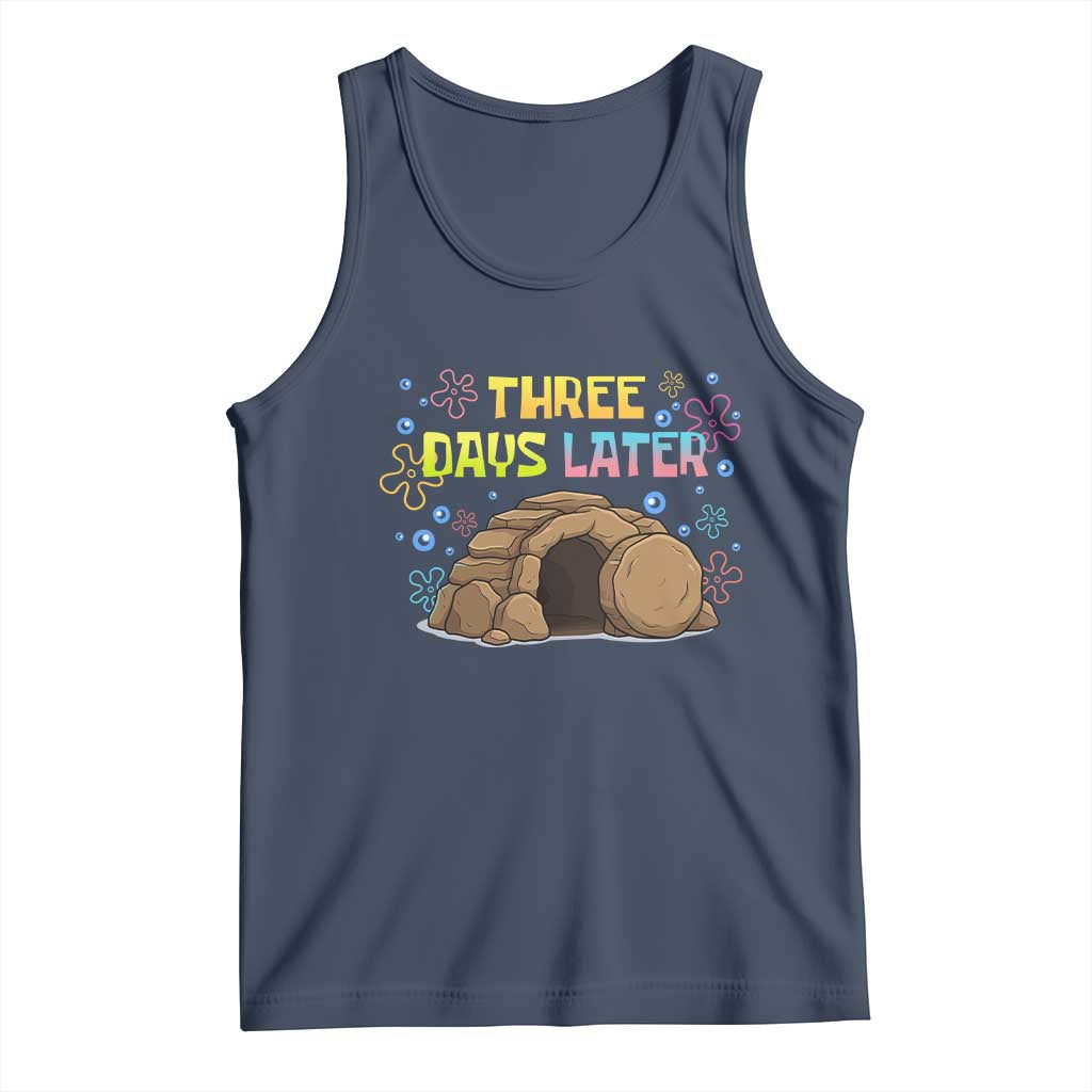 Three Days Later Christian Easter Tank Top Funny Jesus Resurrection Meme TS11 Navy Print Your Wear