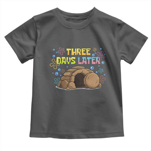Three Days Later Christian Easter Toddler T Shirt Funny Jesus Resurrection Meme TS11 Dark Heather Print Your Wear