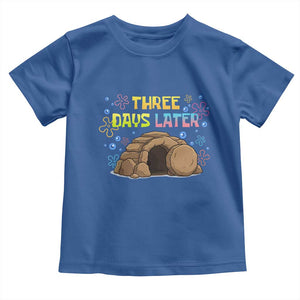 Three Days Later Christian Easter Toddler T Shirt Funny Jesus Resurrection Meme TS11 Royal Blue Print Your Wear