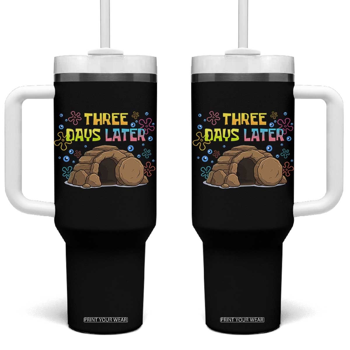 Three Days Later Christian Easter Tumbler With Handle Funny Jesus Resurrection Meme TS11 One Size: 40 oz Black Print Your Wear