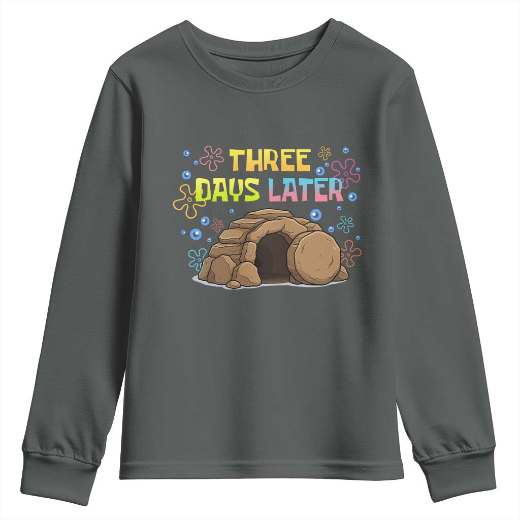 Three Days Later Christian Easter Youth Sweatshirt Funny Jesus Resurrection Meme TS11 Dark Heather Print Your Wear