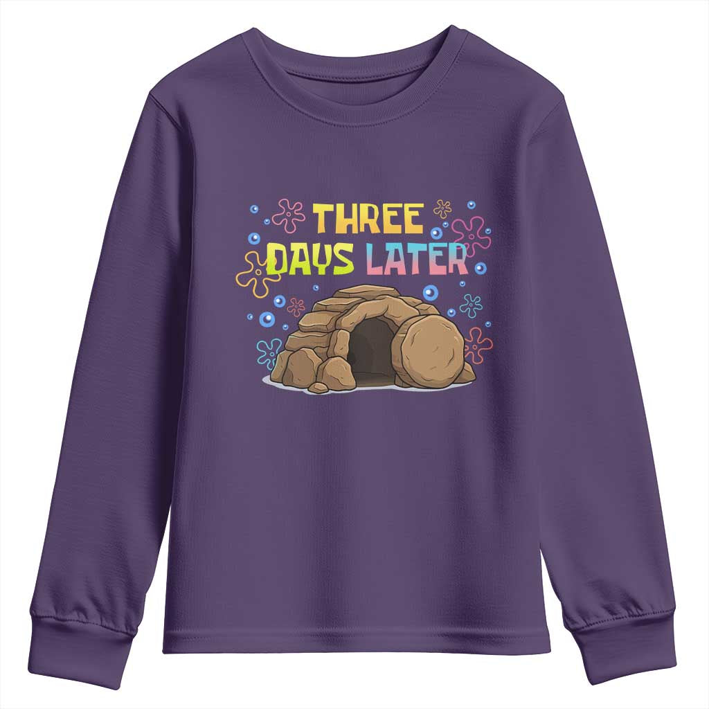 Three Days Later Christian Easter Youth Sweatshirt Funny Jesus Resurrection Meme TS11 Purple Print Your Wear