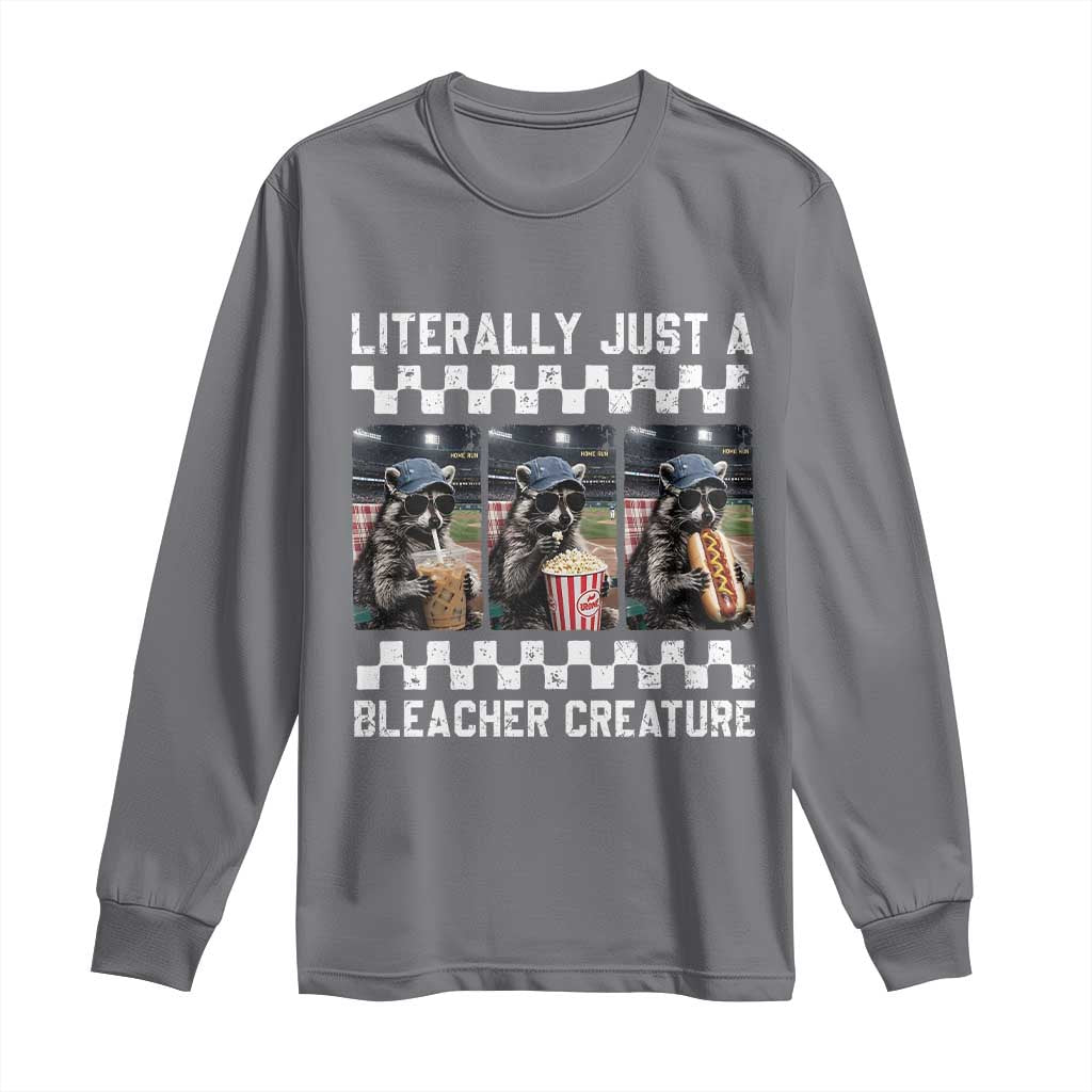 Baseball Raccoon Literally Just a Bleacher Creature Long Sleeve Shirt Funny Trash Panda At Ballfield TS11 Charcoal Print Your Wear