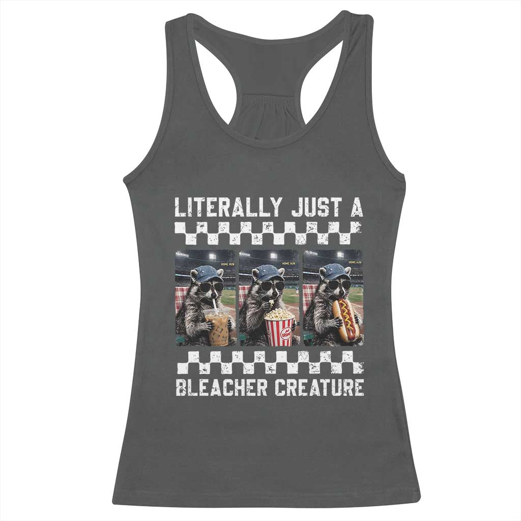 Baseball Raccoon Literally Just a Bleacher Creature Racerback Tank Top Funny Trash Panda At Ballfield TS11 Dark Heather Print Your Wear