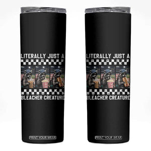 Baseball Raccoon Literally Just a Bleacher Creature Skinny Tumbler Funny Trash Panda At Ballfield TS11 Black Print Your Wear