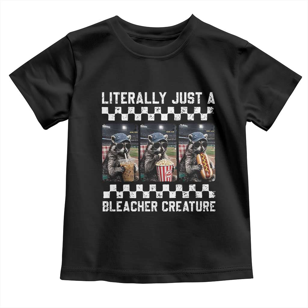 Baseball Raccoon Literally Just a Bleacher Creature Toddler T Shirt Funny Trash Panda At Ballfield TS11 Black Print Your Wear