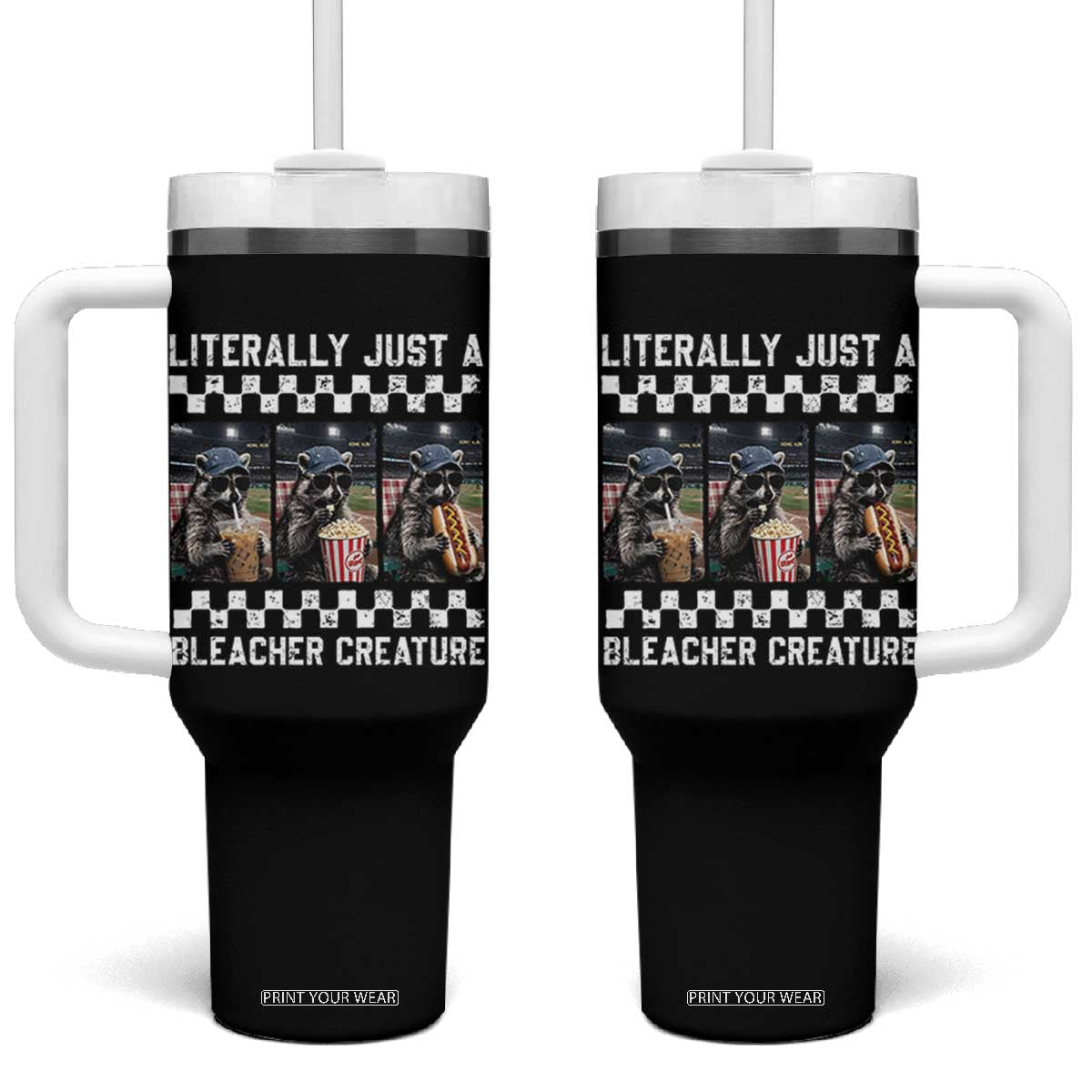 Baseball Raccoon Literally Just a Bleacher Creature Tumbler With Handle Funny Trash Panda At Ballfield TS11 One Size: 40 oz Black Print Your Wear