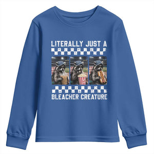 Baseball Raccoon Literally Just a Bleacher Creature Youth Sweatshirt Funny Trash Panda At Ballfield TS11 Royal Blue Print Your Wear