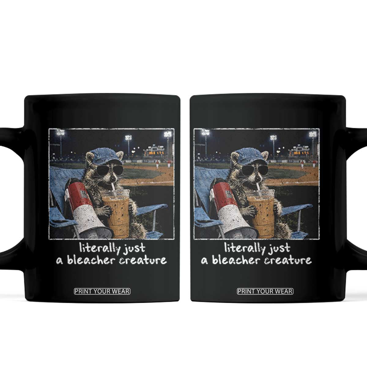 Baseball Raccoon Literally Just a Bleacher Creature Coffee Mug Funny Trash Panda Drinking Iced Coffee Ballfield TS11 Black Print Your Wear