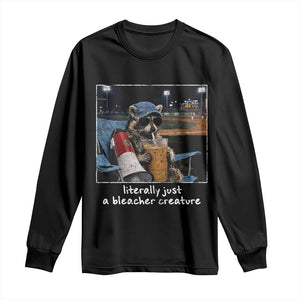 Baseball Raccoon Literally Just a Bleacher Creature Long Sleeve Shirt Funny Trash Panda Drinking Iced Coffee Ballfield TS11 Black Print Your Wear