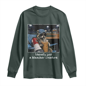 Baseball Raccoon Literally Just a Bleacher Creature Long Sleeve Shirt Funny Trash Panda Drinking Iced Coffee Ballfield TS11 Dark Forest Green Print Your Wear